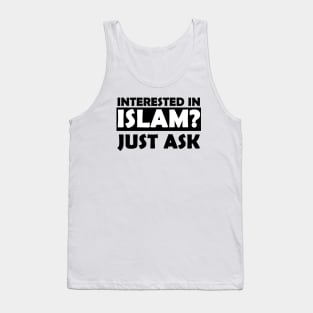 Interested in ISLAM just ask Tank Top